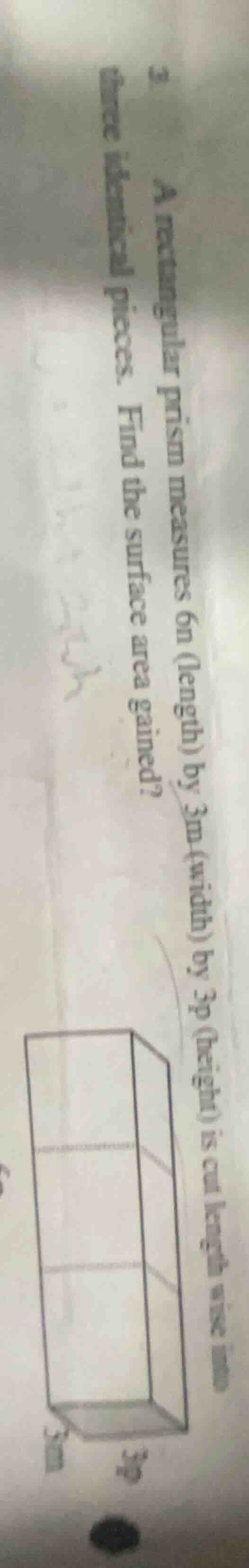 2. a rectangular prism measures 6m (length) by 3m (width) by 3m (height…