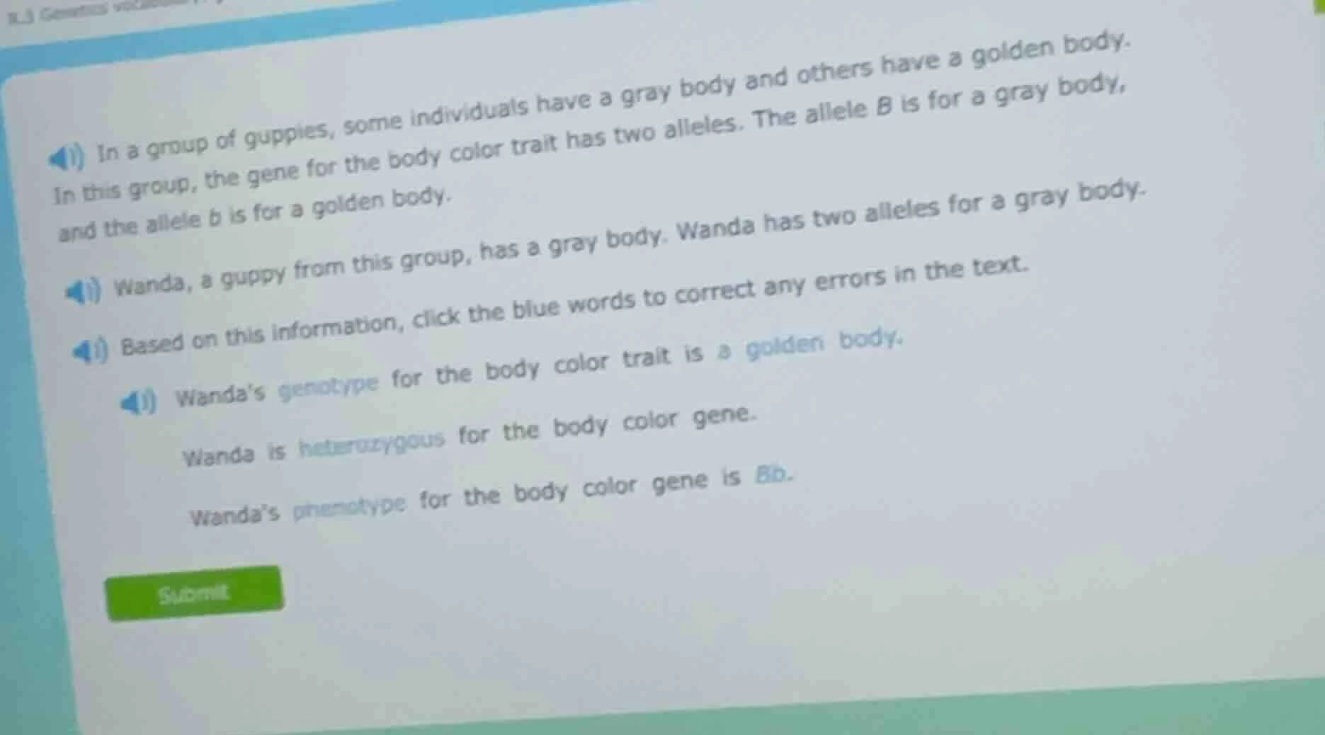 in a group of guppies, some individuals have a gray body and others hav…