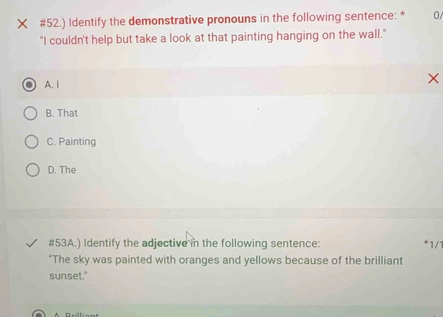 #52.) identify the demonstrative pronouns in the following sentence: * …