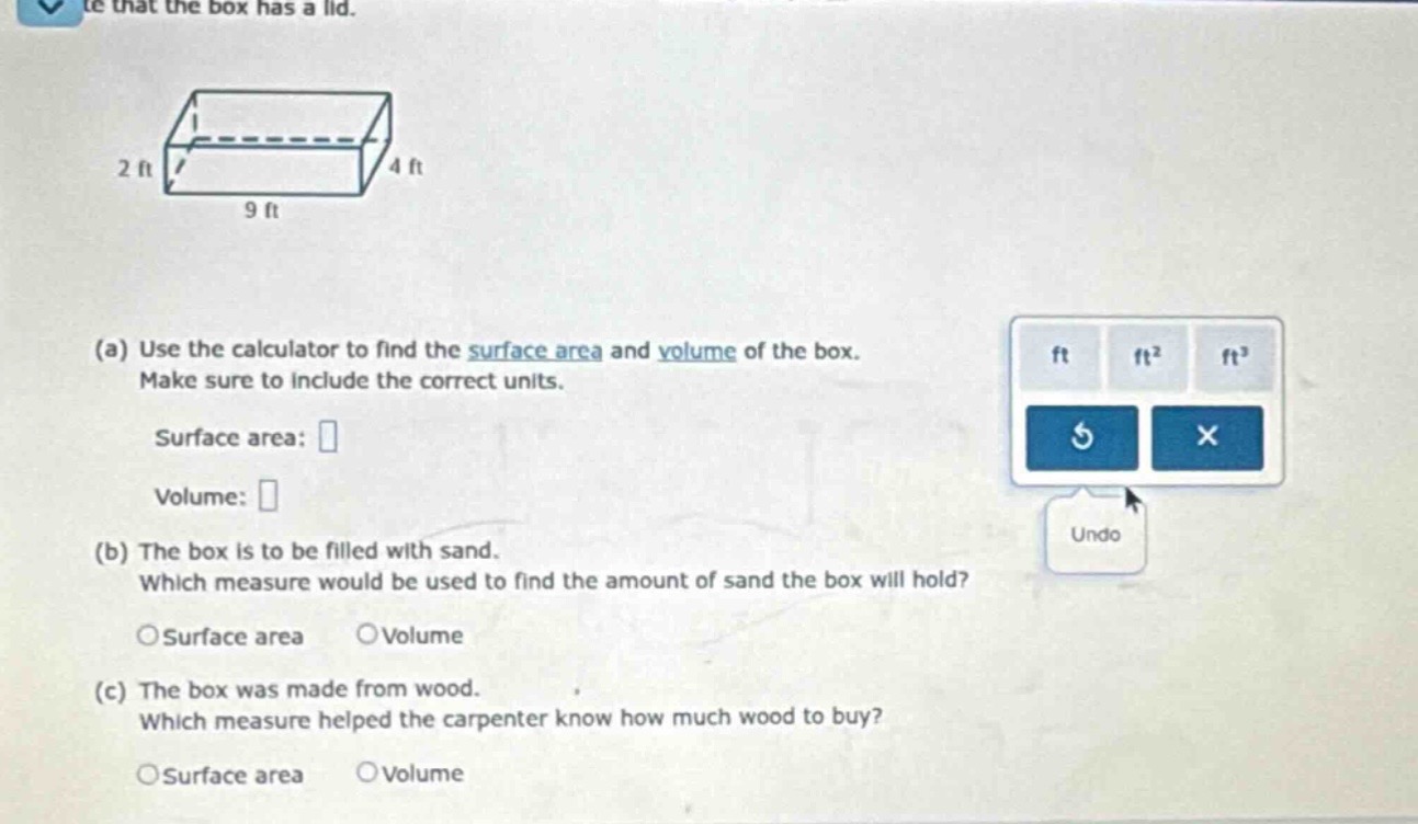 te that the box has a lid. (a) use the calculator to find the surface a…