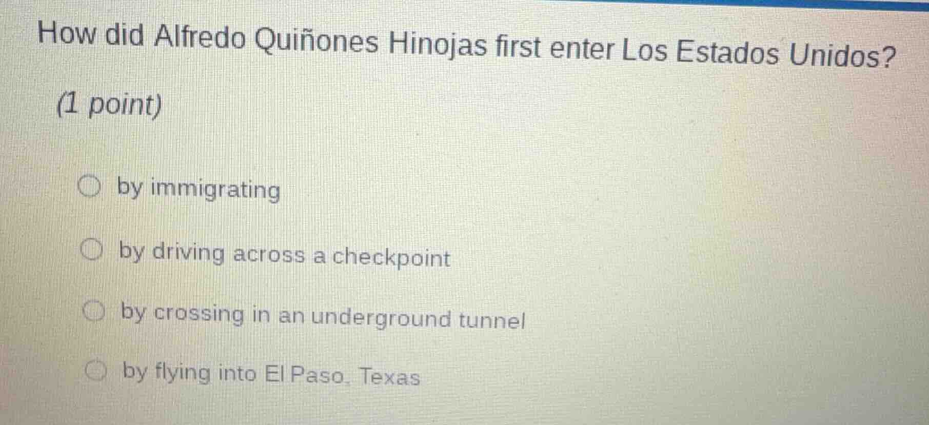 how did alfredo quiñones hinojas first enter los estados unidos? (1 poi…