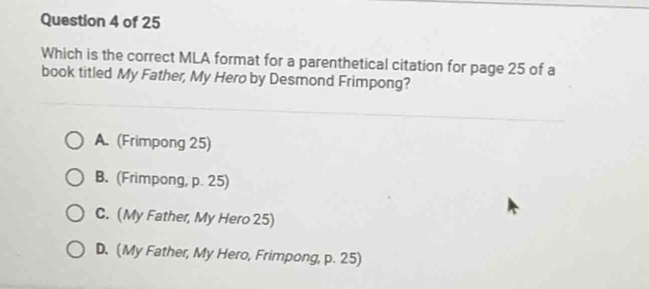 question 4 of 25 which is the correct mla format for a parenthetical ci…