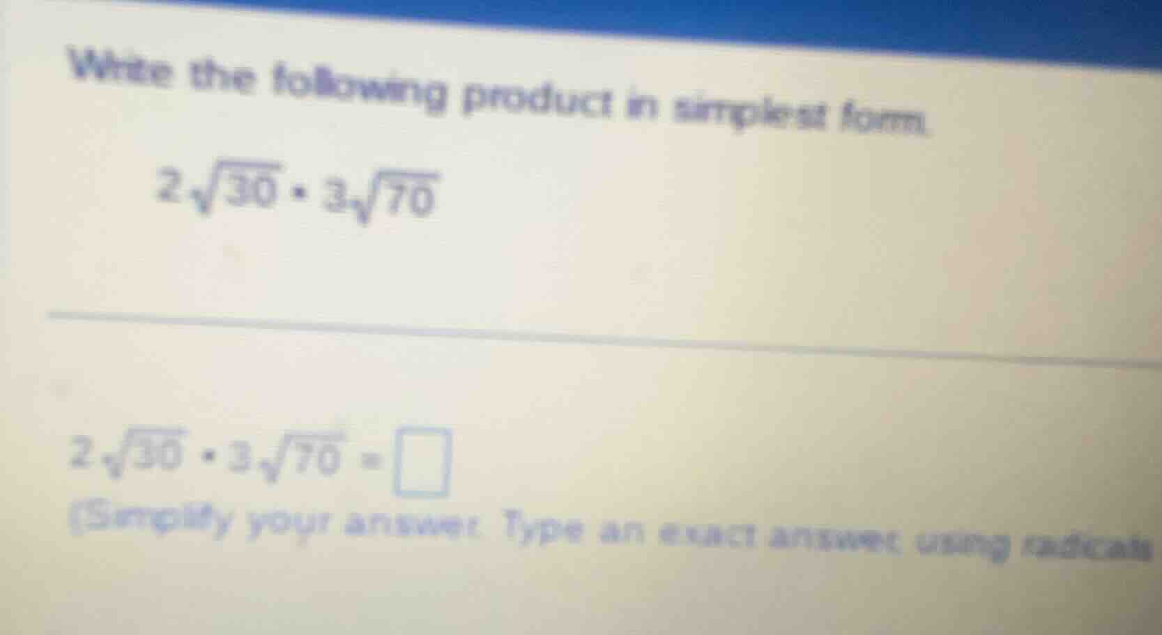 write the following product in simplest form. $2\\sqrt{30} \\cdot 3\\sq…