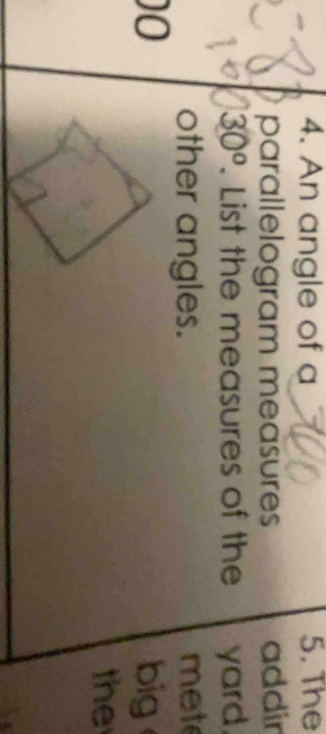 4. an angle of a parallelogram measures 30°. list the measures of the o…