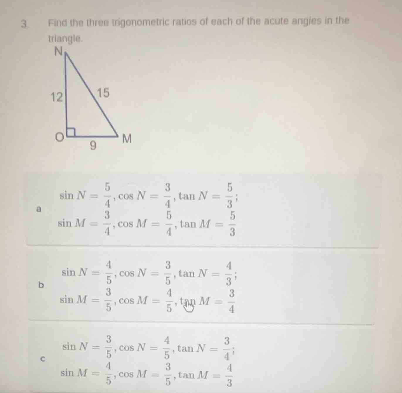 3. find the three trigonometric ratios of each of the acute angles in t…