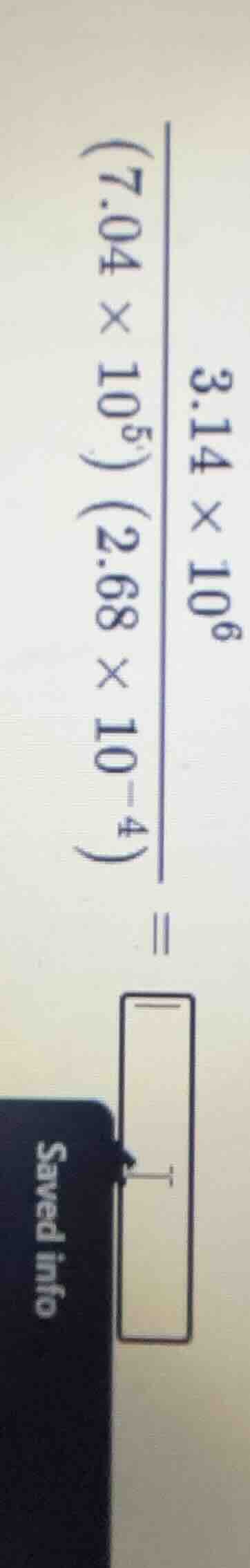 (\frac{3.14 \times 10^{6}}{(7.04 \times 10^{5})(2.68 \times 10^{-4})} =)