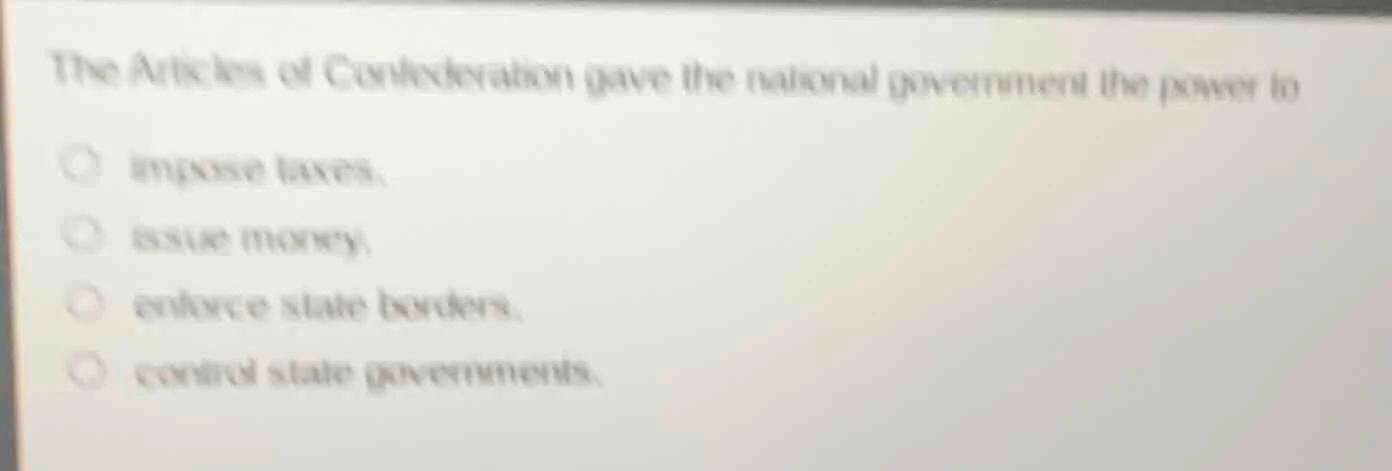 the articles of confederation gave the national government the power to…