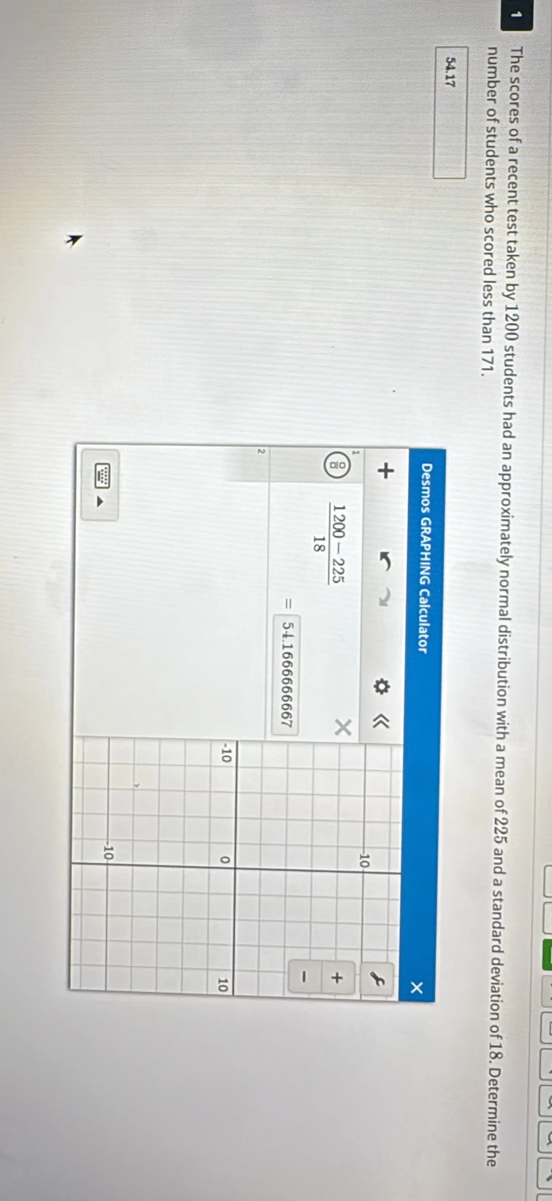 the scores of a recent test taken by 1200 students had an approximately…