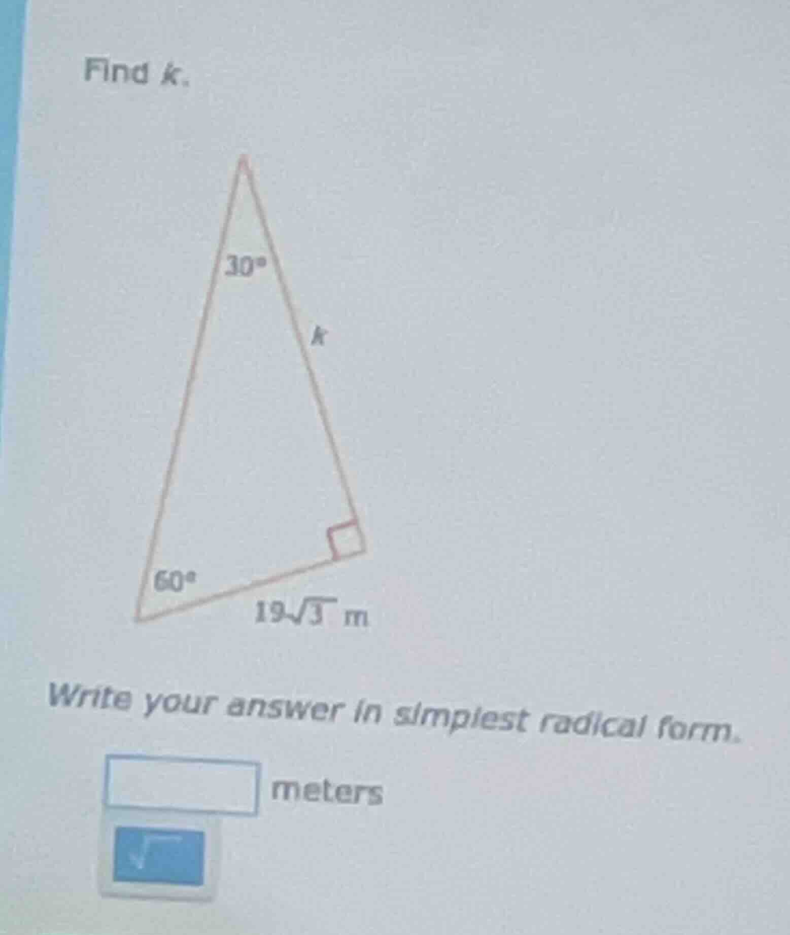 find k. write your answer in simplest radical form. meters