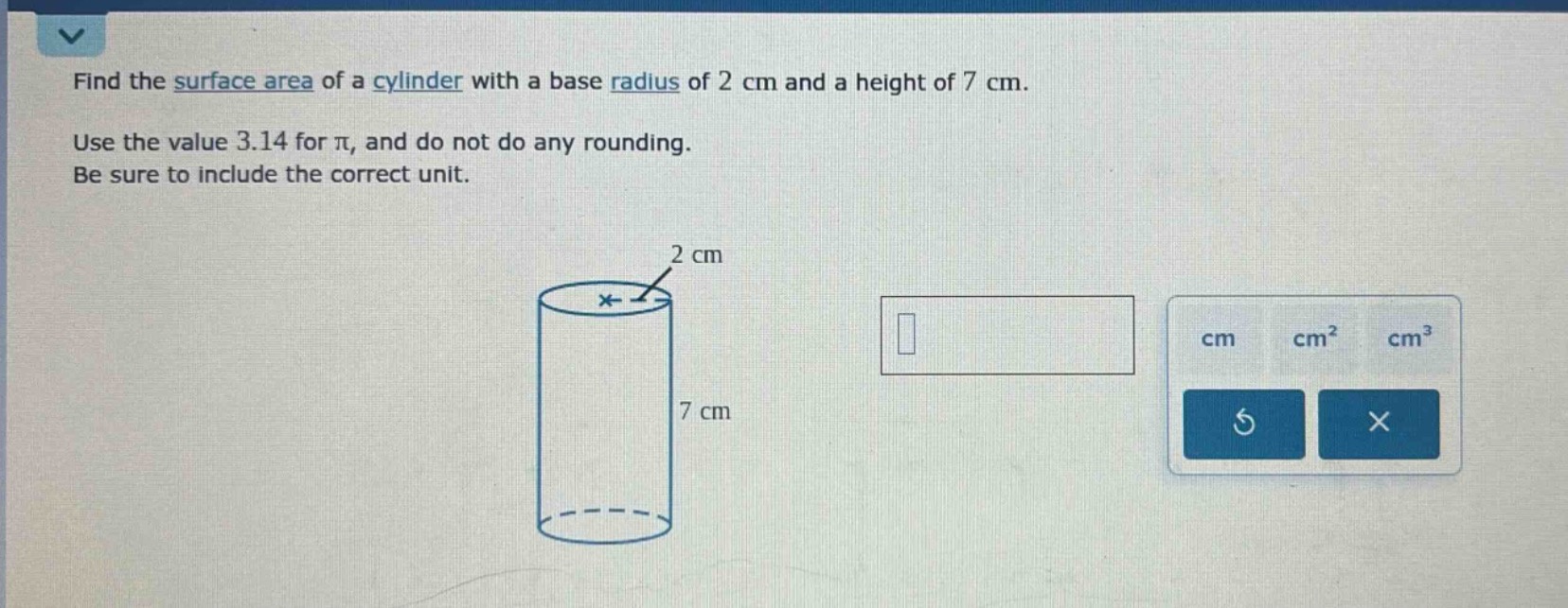 find the surface area of a cylinder with a base radius of 2 cm and a he…