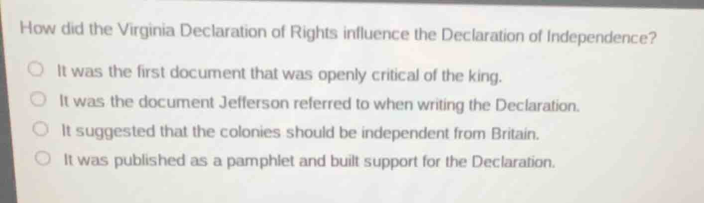 how did the virginia declaration of rights influence the declaration of…