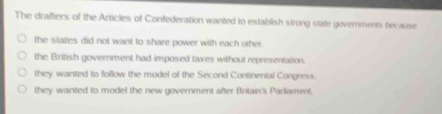 the drafters of the articles of confederation wanted to establish stron…