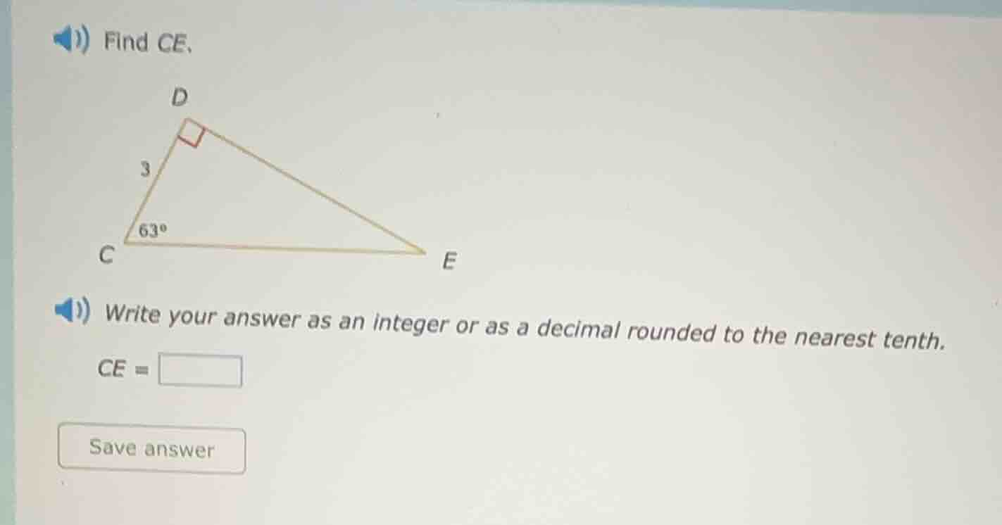 find ce. write your answer as an integer or as a decimal rounded to the…