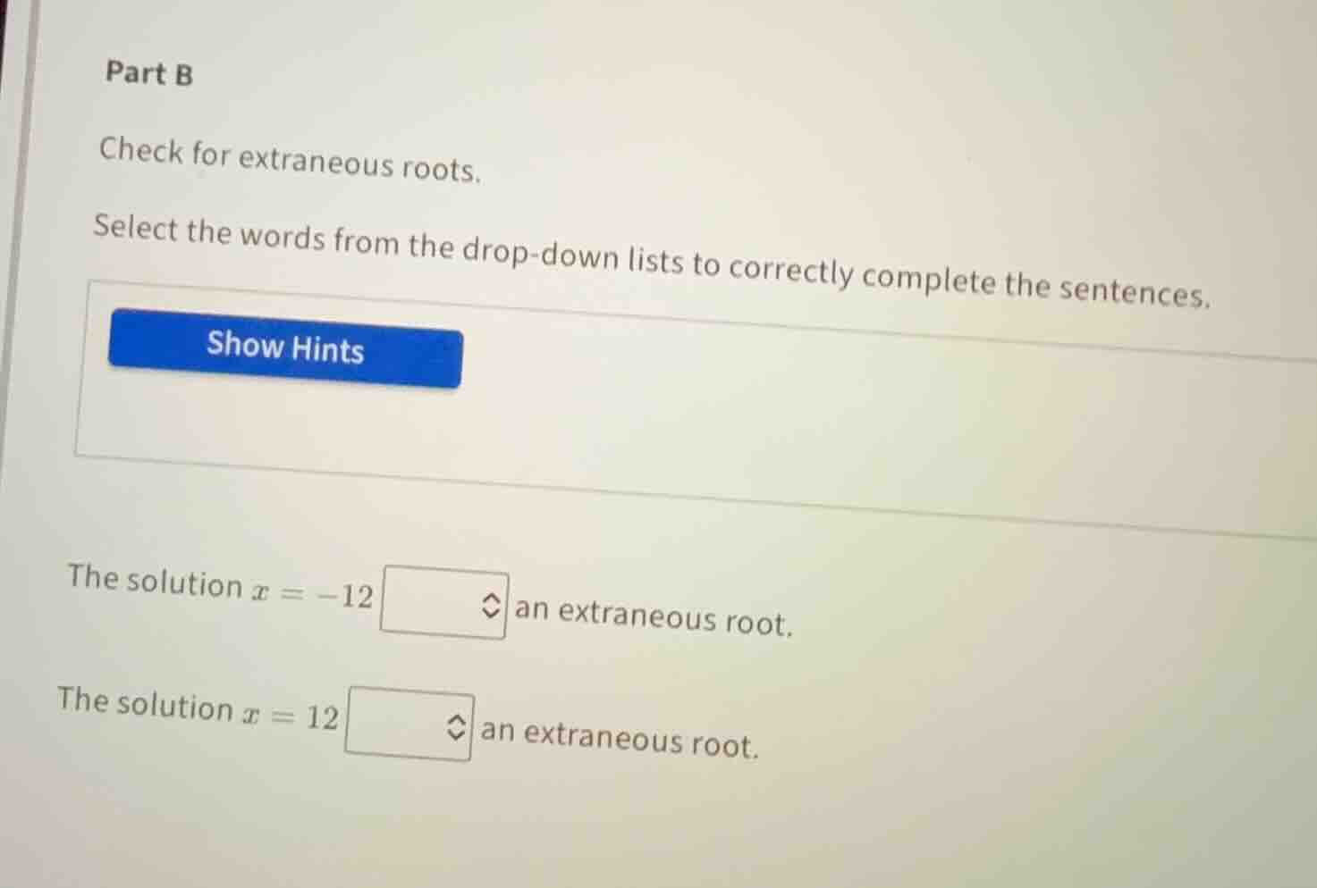 part b check for extraneous roots. select the words from the drop - dow…