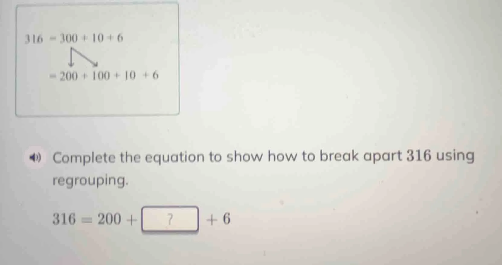 complete the equation to show how to break apart 316 using regrouping. …