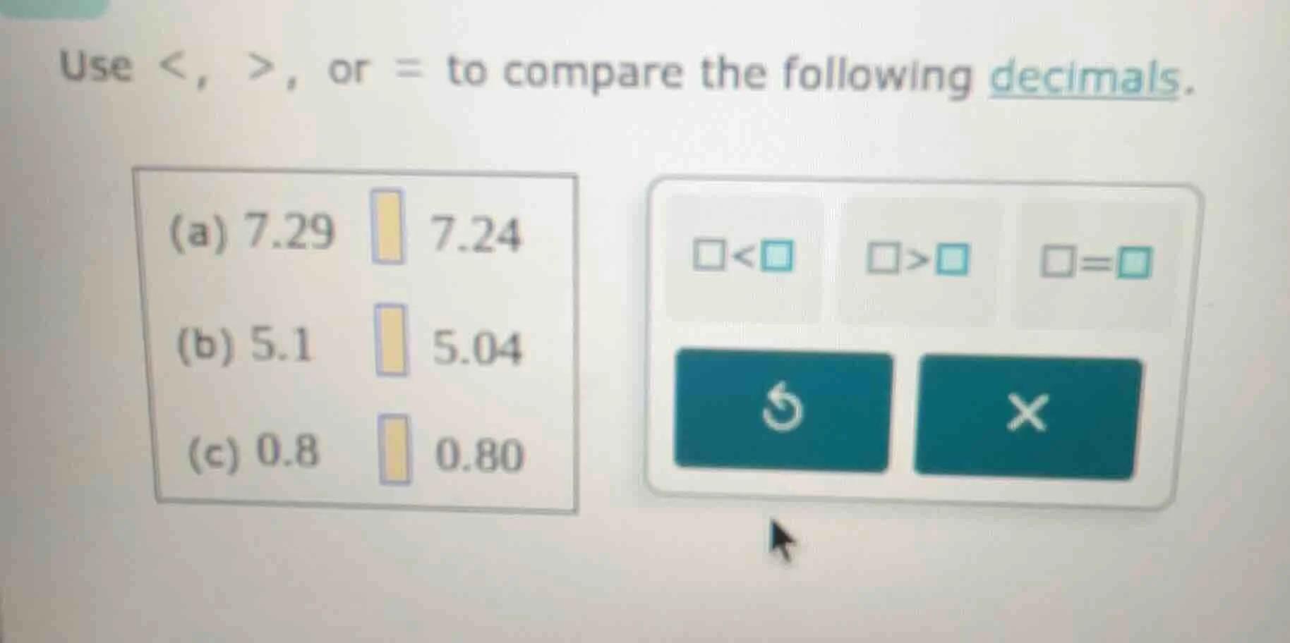 use <, >, or = to compare the following decimals. (a) 7.29 \\square 7.2…