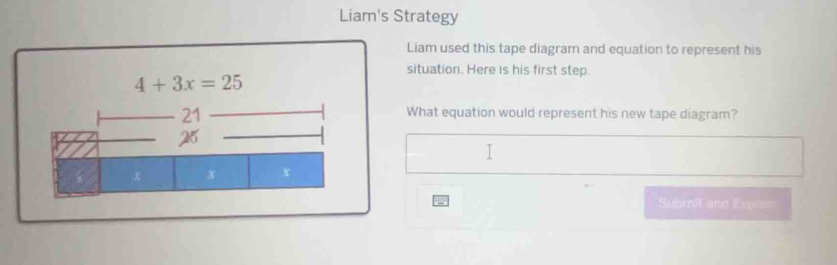 liams strategy liam used this tape diagram and equation to represent hi…