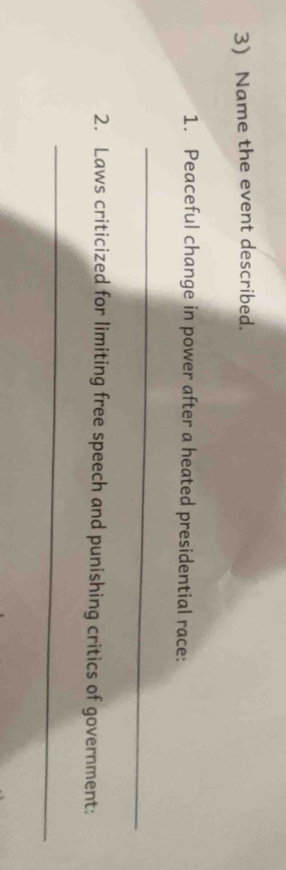 3) name the event described. 1. peaceful change in power after a heated…