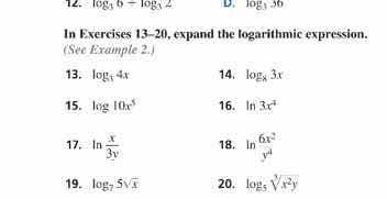 12. $log_{3} 9 = log_{2} 2$ d. $log_{3} 36$ in exercises 13–20, expand …