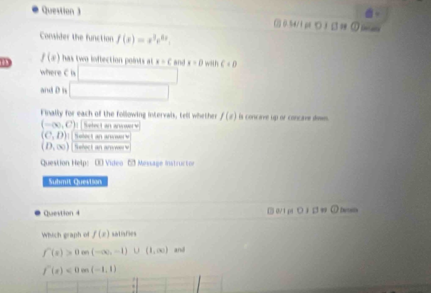 question 3 consider the function $f(x) = x^3 e^{0x}$ $f(x)$ has two inf…
