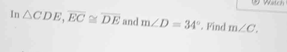 in $\\triangle cde, \\overline{ec} \\cong \\overline{de}$ and $m\\angle…