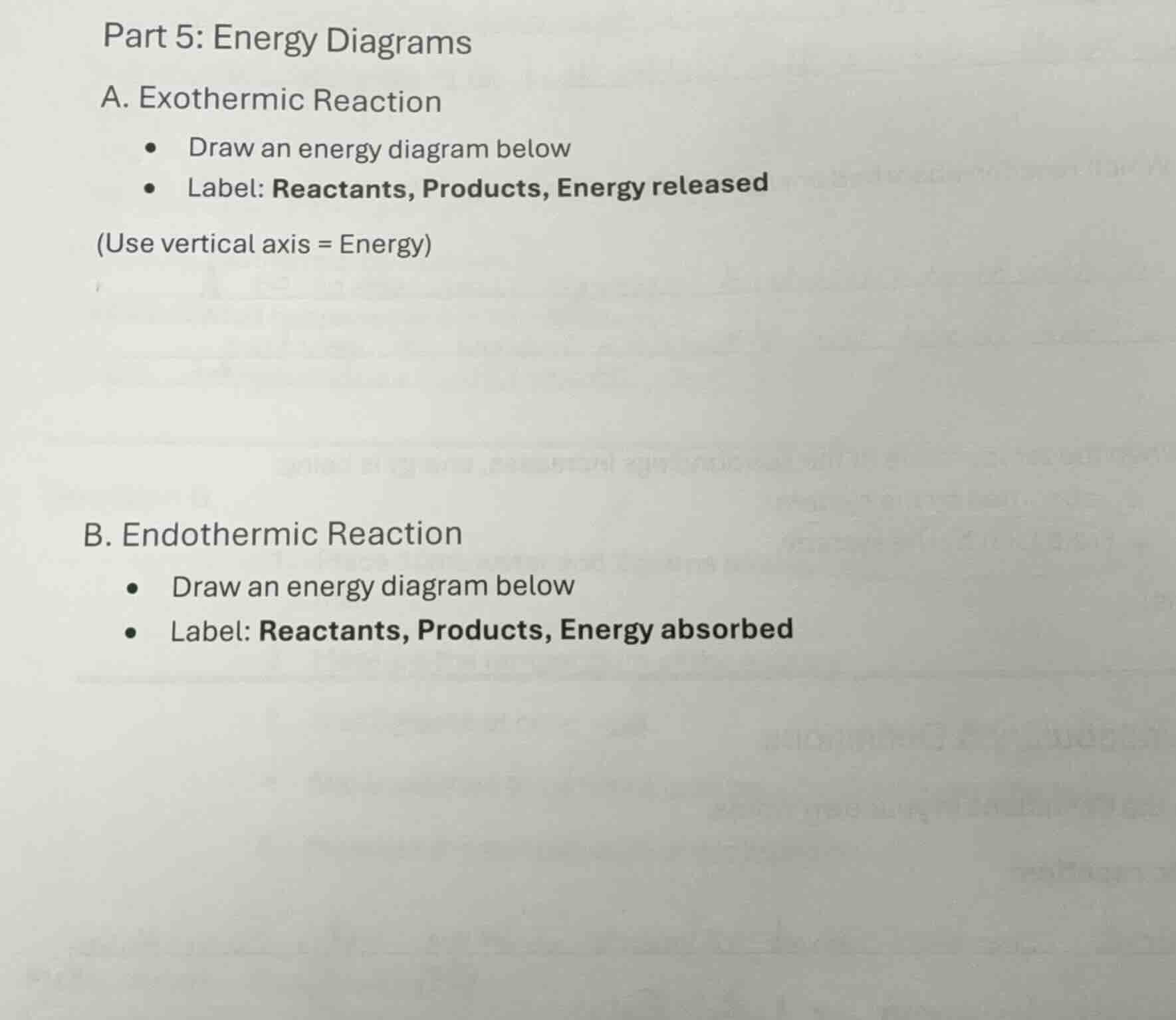 part 5: energy diagrams a. exothermic reaction - draw an energy diagram…