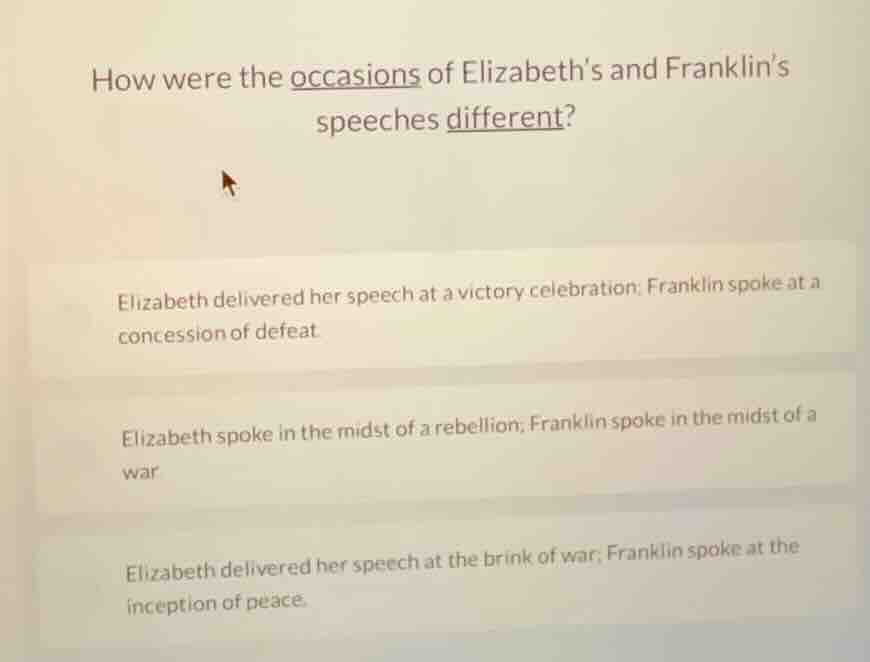 how were the occasions of elizabeth’s and franklin’s speeches different…