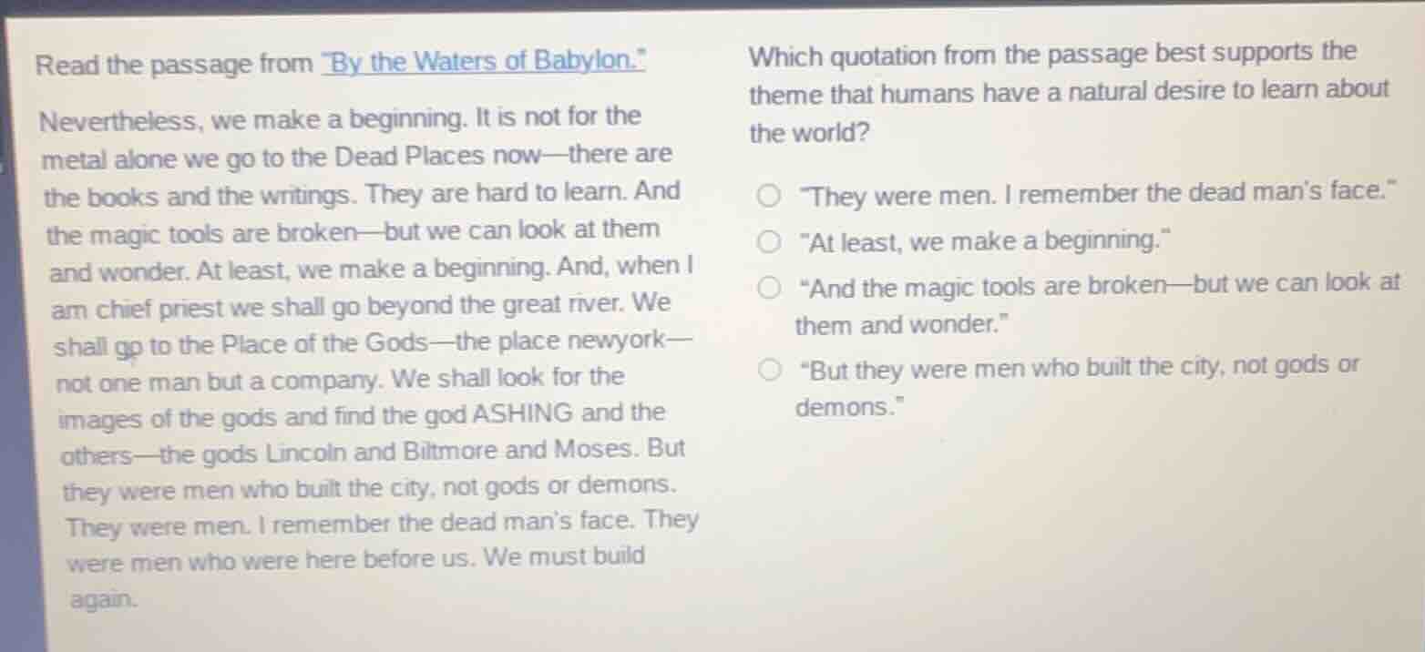 read the passage from \by the waters of babylon.\ nevertheless, we make…