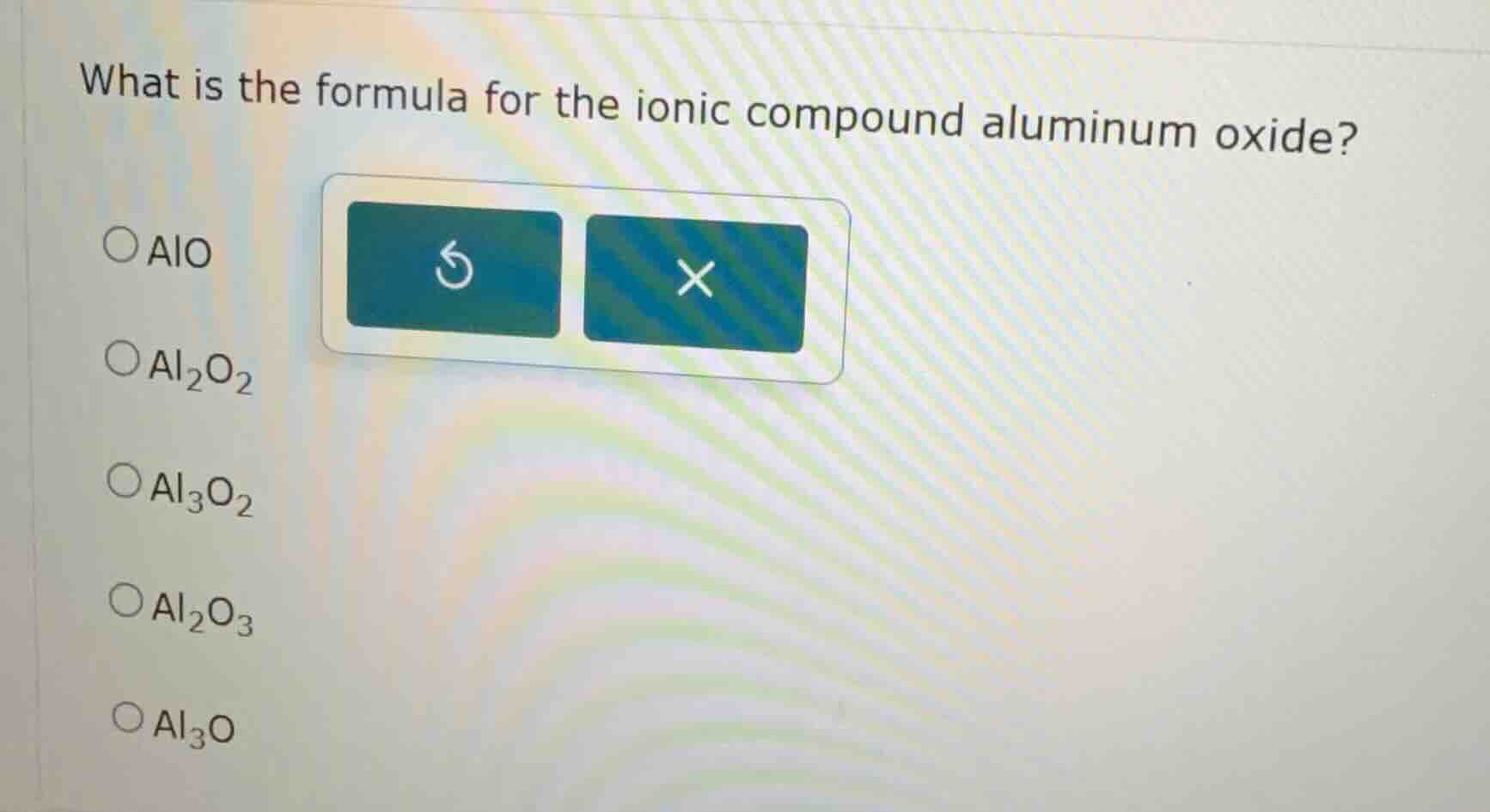 what is the formula for the ionic compound aluminum oxide?\ \\bigcirc a…