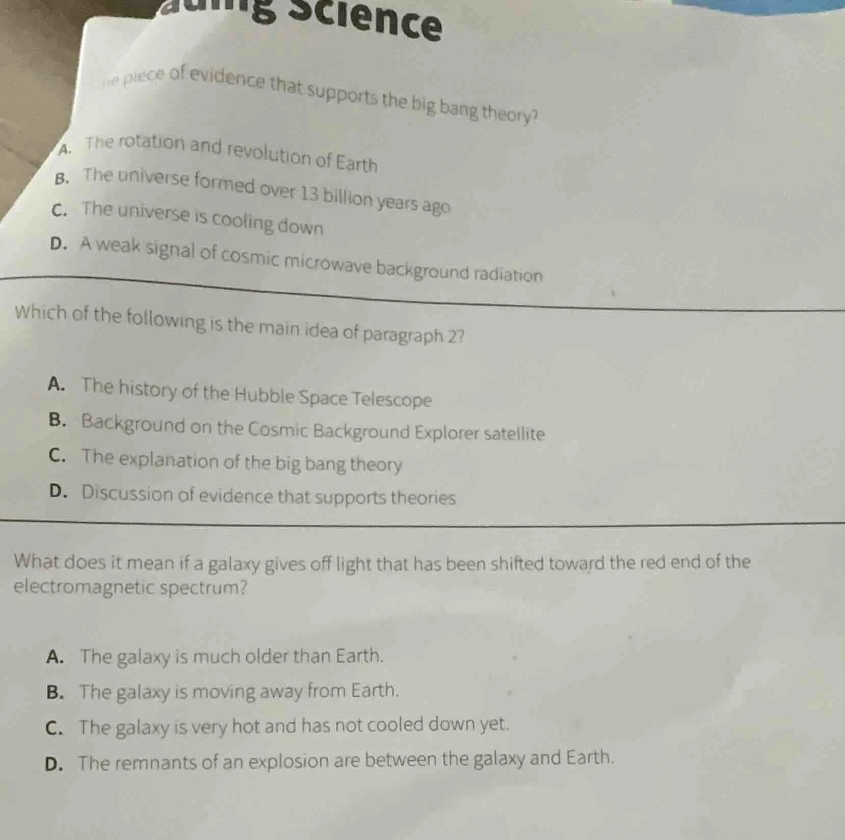 ne piece of evidence that supports the big bang theory? a. the rotation…