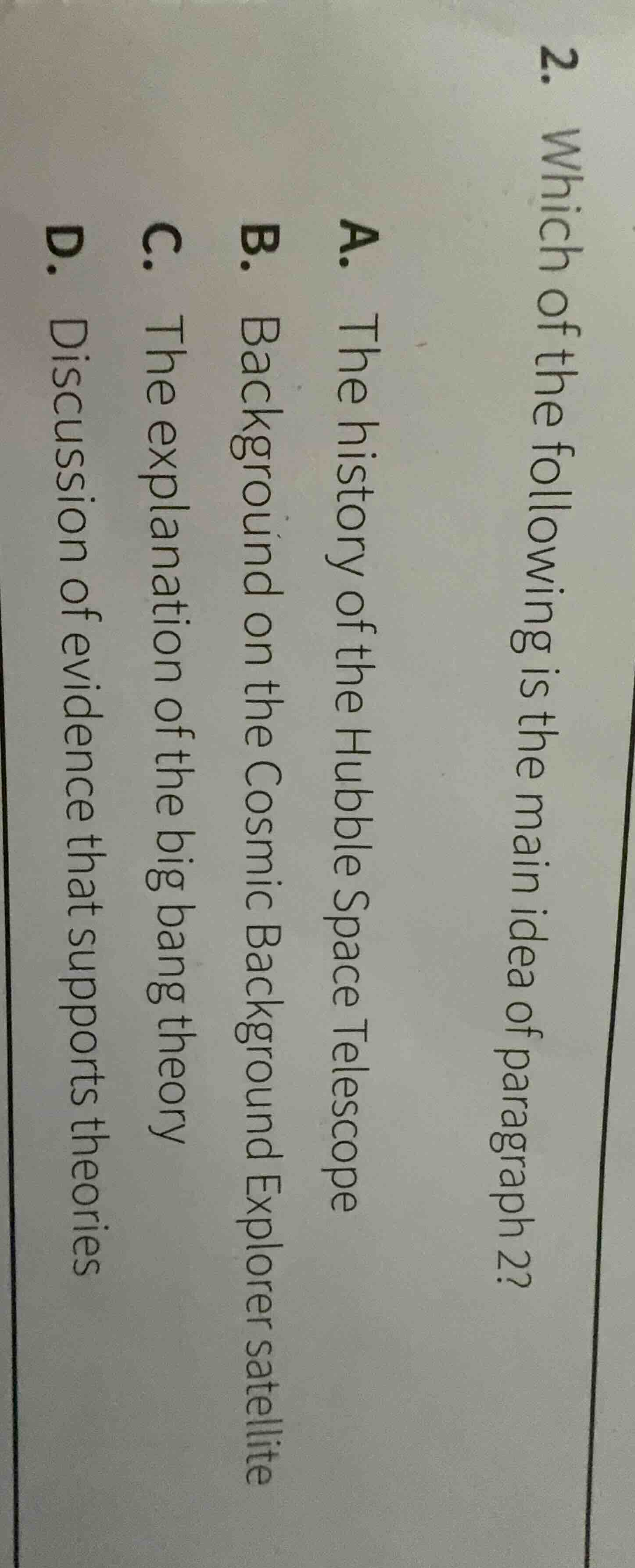 2. which of the following is the main idea of paragraph 2? a. the histo…