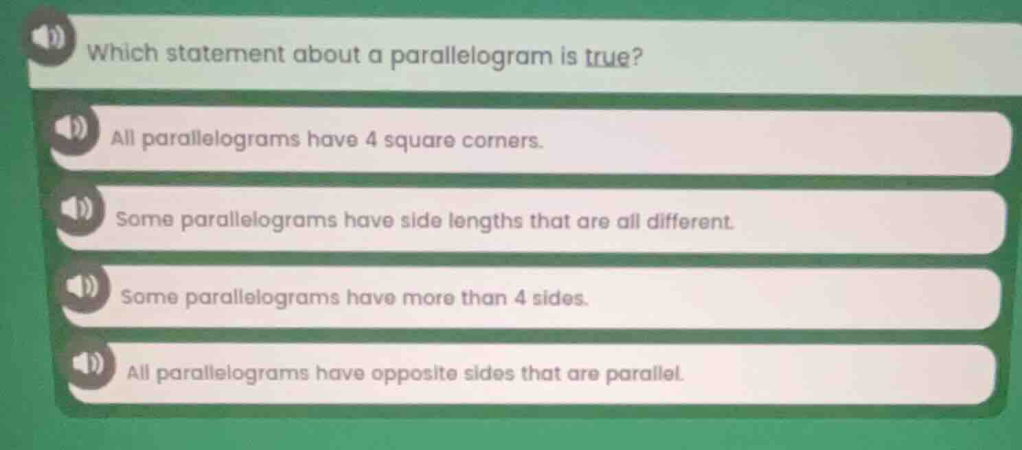 which statement about a parallelogram is true? all parallelograms have …