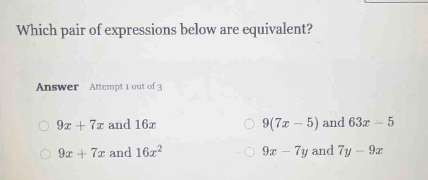 which pair of expressions below are equivalent? answer attempt 1 out of…