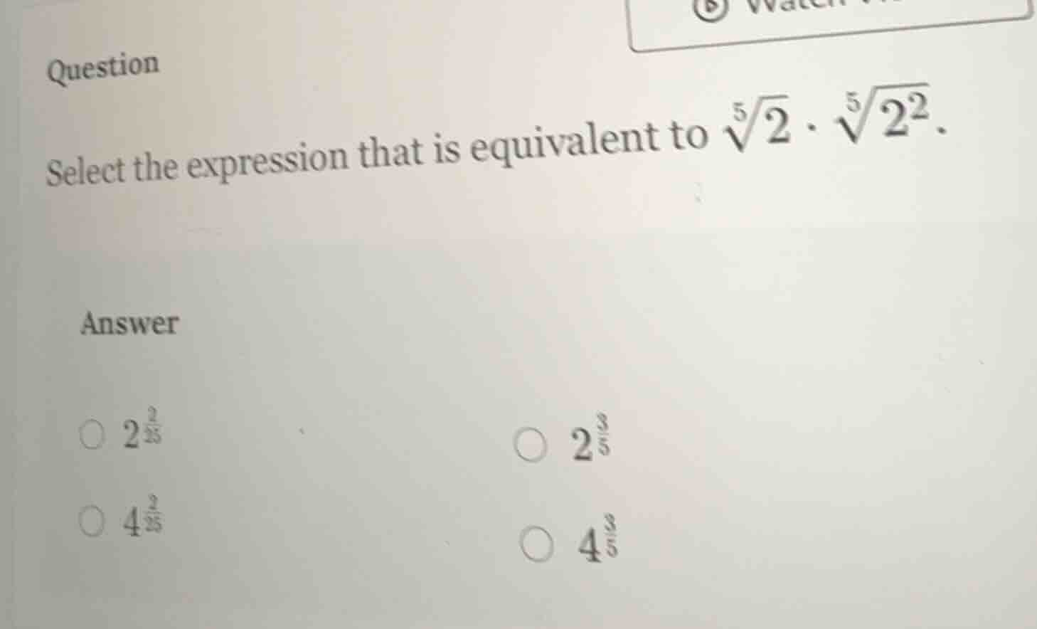 question select the expression that is equivalent to (sqrt5{2} cdot sqr…