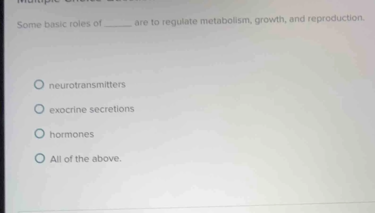 some basic roles of ______ are to regulate metabolism, growth, and repr…