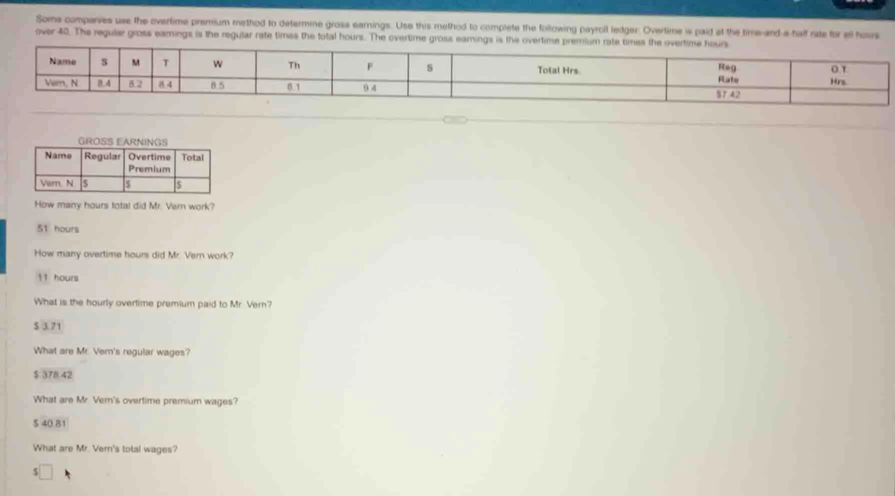 some companies use the overtime premium method to determine gross earni…