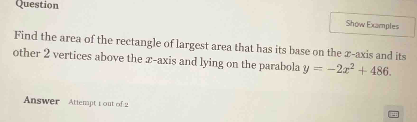 question find the area of the rectangle of largest area that has its ba…