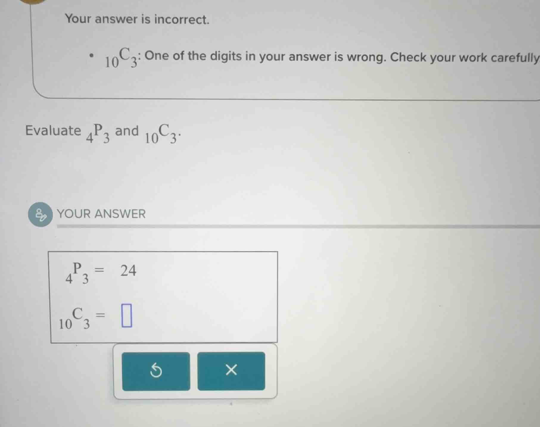 your answer is incorrect. - $_{10}\\mathrm{c}_3$: one of the digits in …
