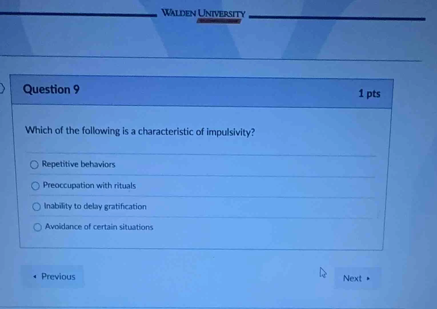 question 9 1 pts which of the following is a characteristic of impulsiv…