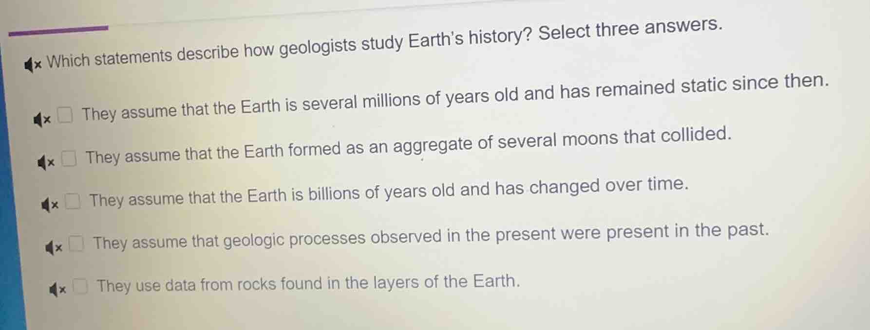 which statements describe how geologists study earth’s history? select …