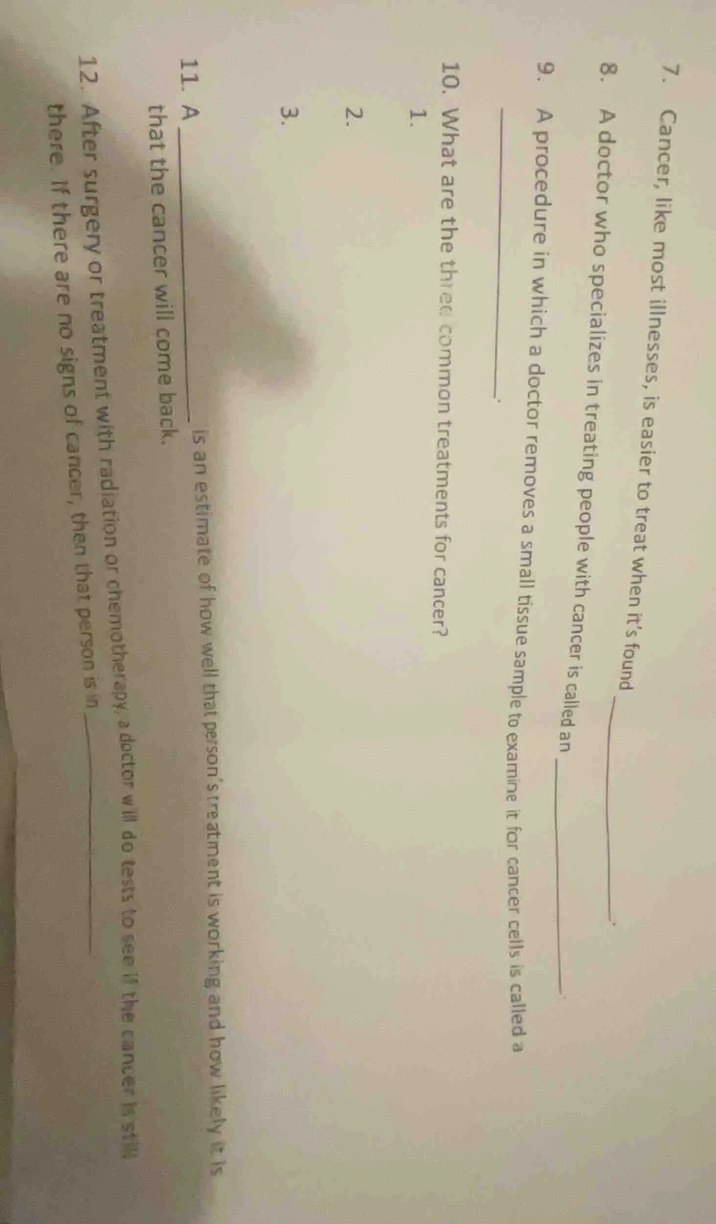 7. cancer, like most illnesses, is easier to treat when it’s found ____…