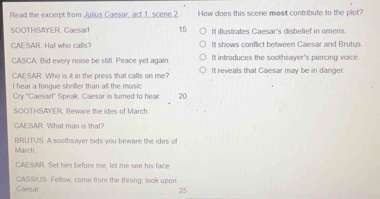read the excerpt from julius caesar, act 1, scene 2. soothsayer. caesar…