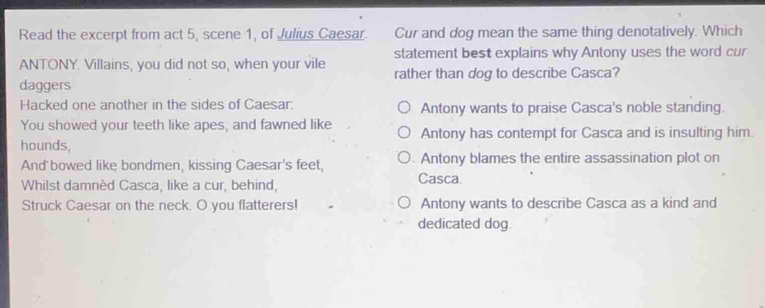 read the excerpt from act 5, scene 1, of julius caesar. antony. villain…