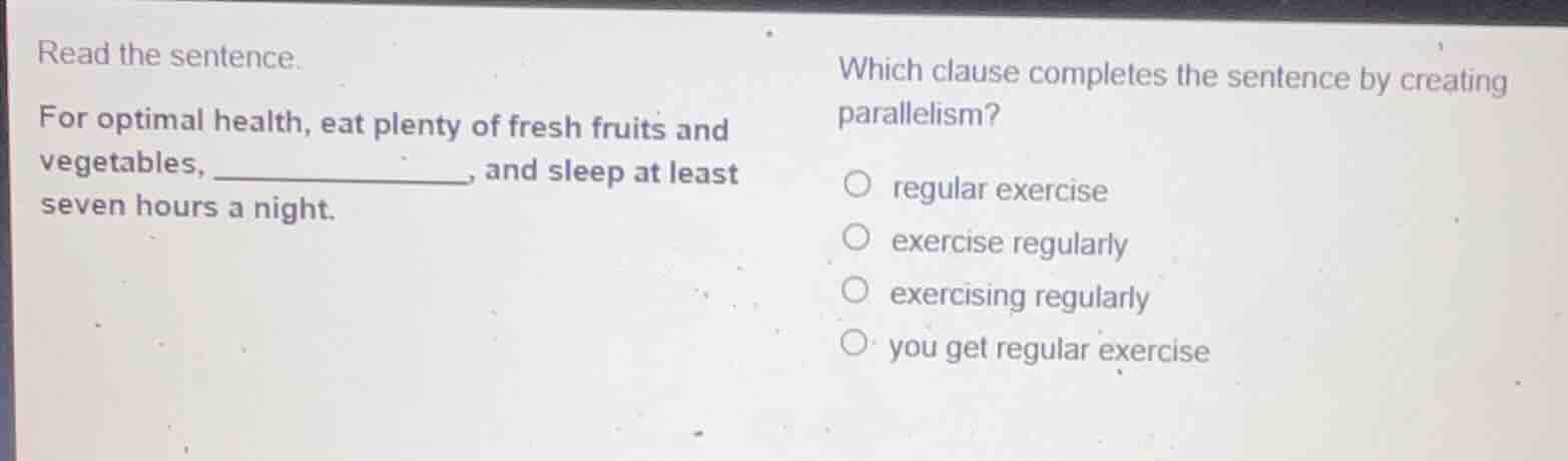 read the sentence. for optimal health, eat plenty of fresh fruits and v…