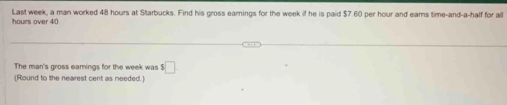 last week, a man worked 48 hours at starbucks. find his gross earnings …
