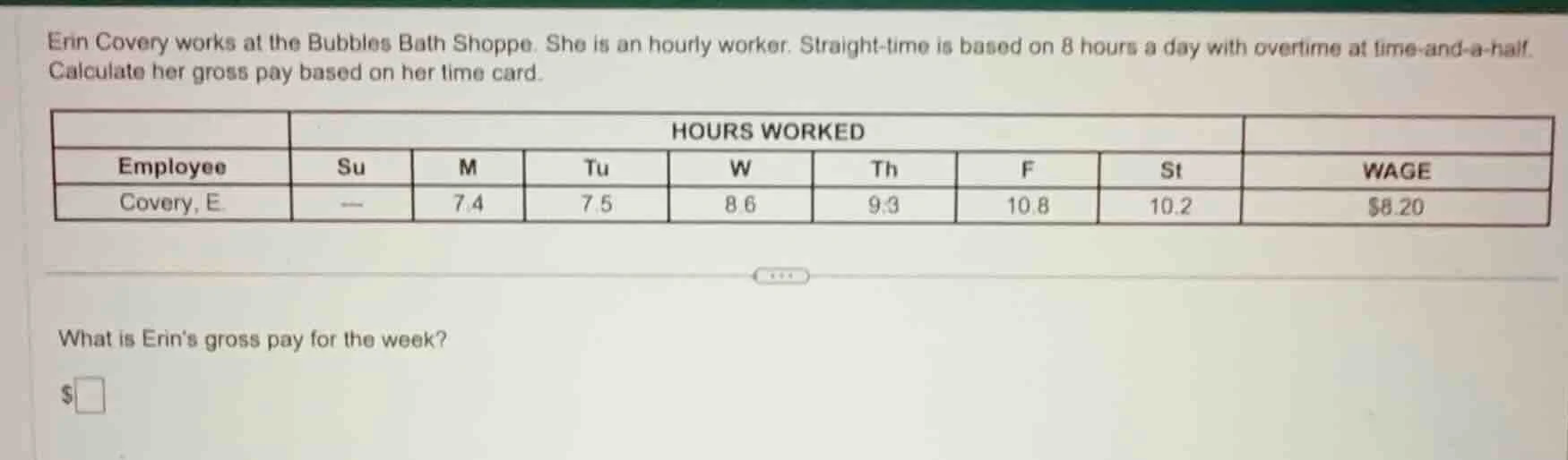 erin covery works at the bubbles bath shoppe. she is an hourly worker. …