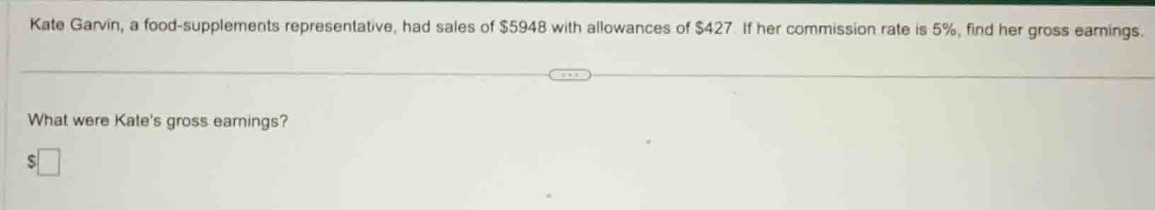 kate garvin, a food - supplements representative, had sales of $5948 wi…