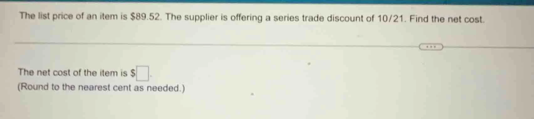 the list price of an item is $89.52. the supplier is offering a series …