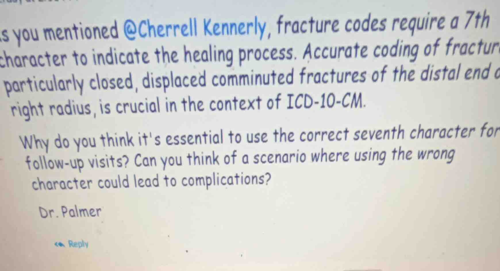 as you mentioned @cherrell kennerly, fracture codes require a 7th chara…