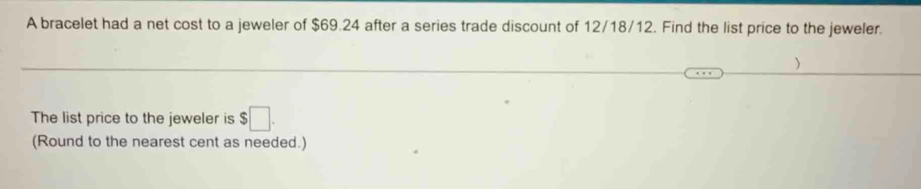 a bracelet had a net cost to a jeweler of $69.24 after a series trade d…